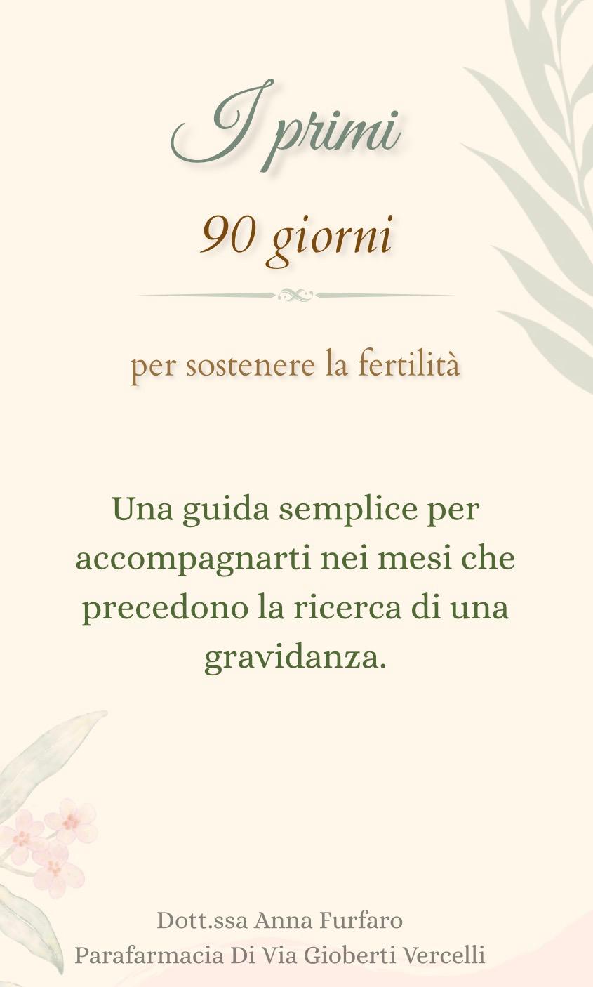 I Primi 90 Giorni per sostenere la fertilità