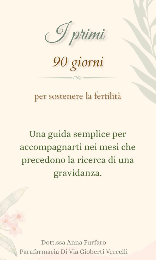 I Primi 90 Giorni per sostenere la fertilità